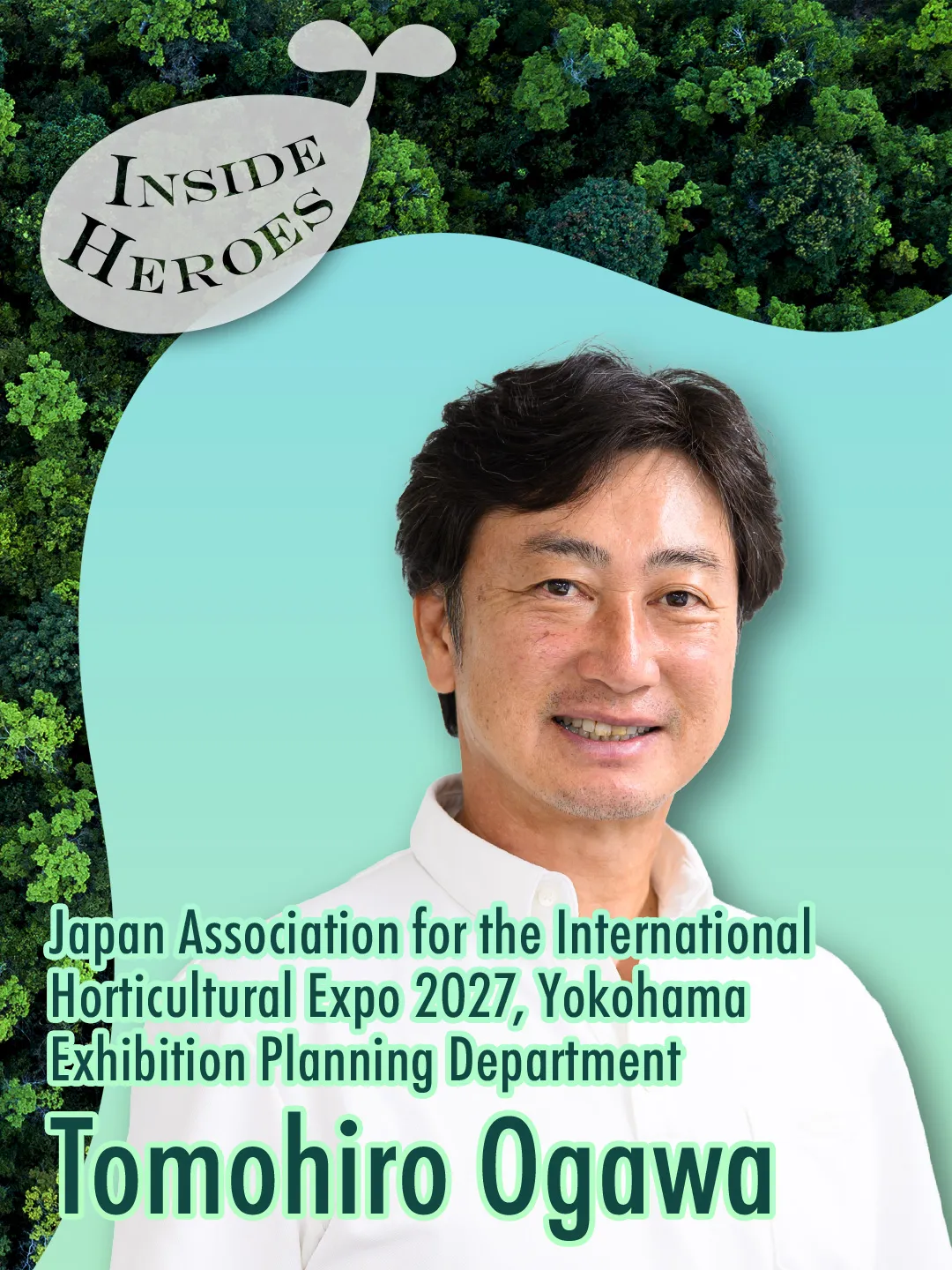 Japan Association for the International Horticultural Expo 2027, Yokohama<br>Exhibition Planning Department Tomohiro Ogawa